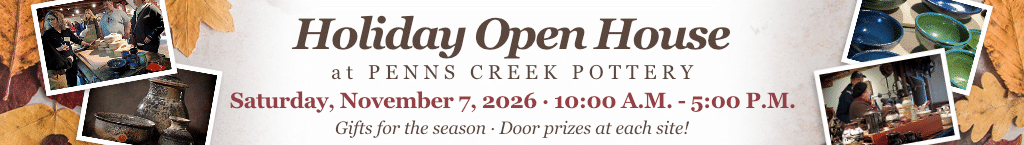 2026 Holiday Open House at Penns Creek Pottery